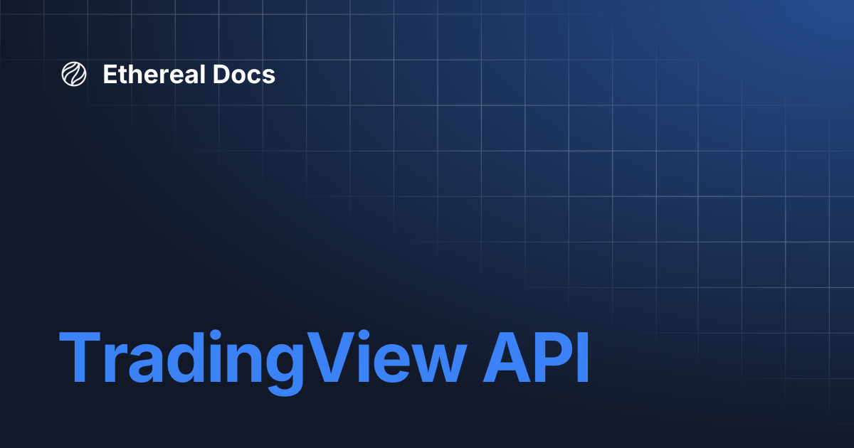 TradingView API | Ethereal Docs